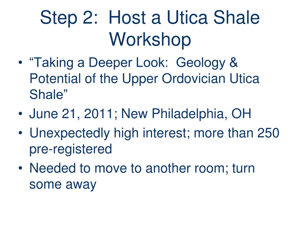 step 2 host a utica shale workshop taking