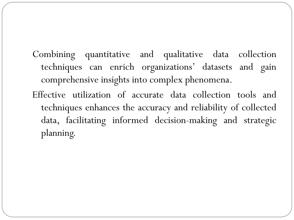 combining techniques can enrich organizations