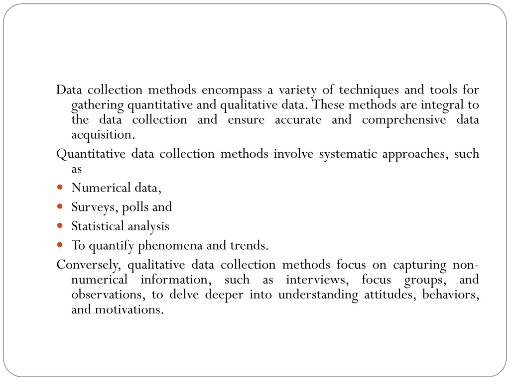 data collection methods encompass a variety