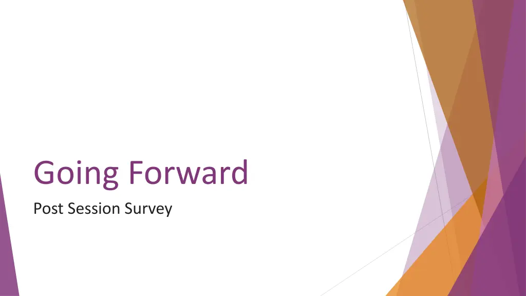 going forward post session survey