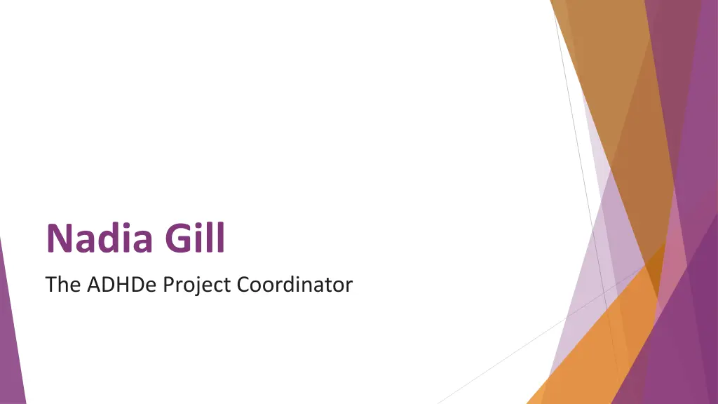 nadia gill the adhde project coordinator