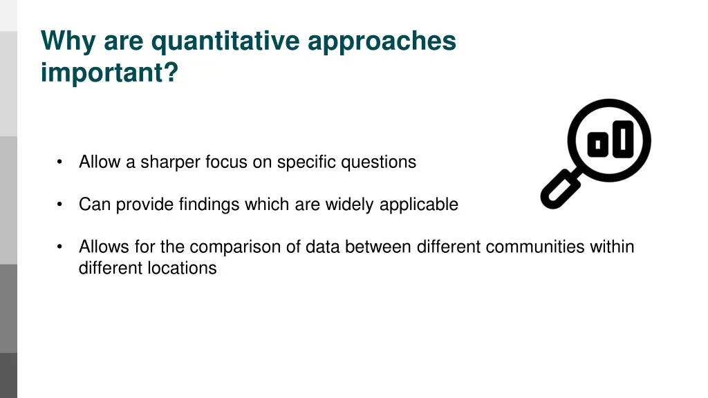 why are quantitative approaches important
