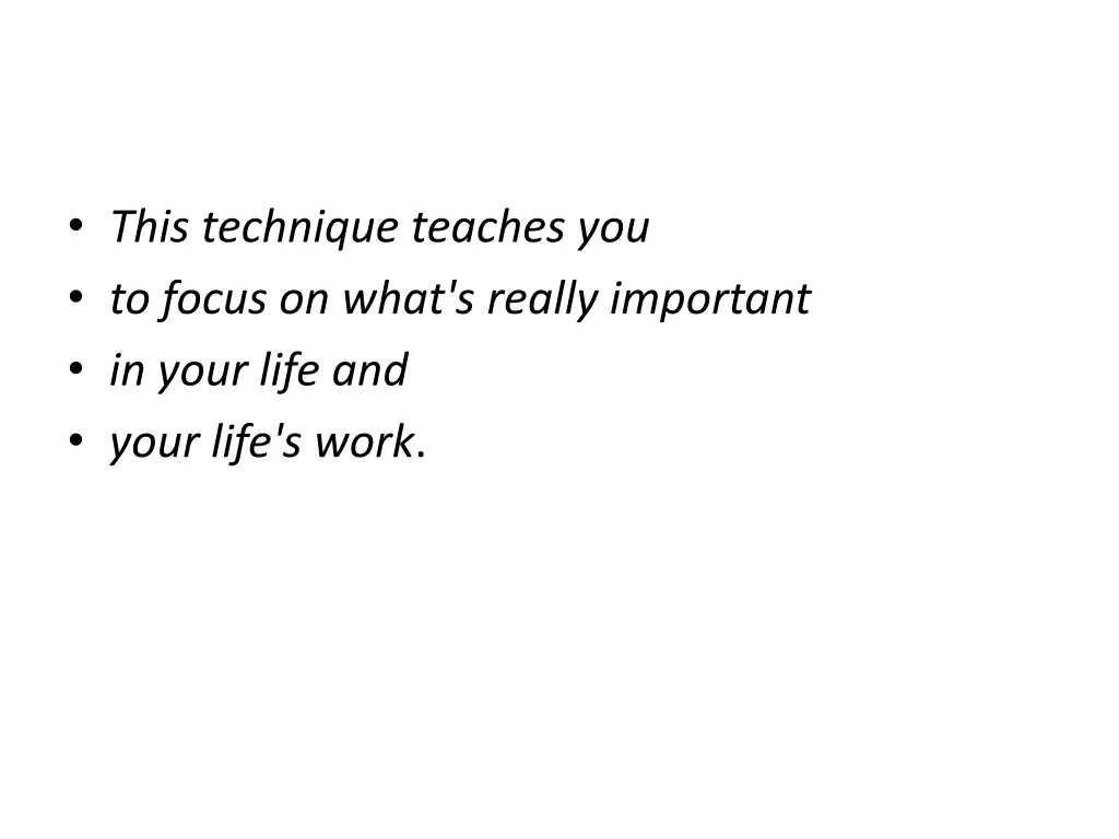 this technique teaches you to focus on what