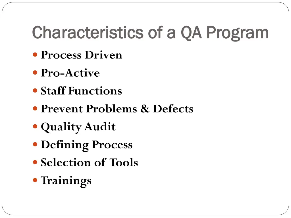 characteristics of a qa program characteristics
