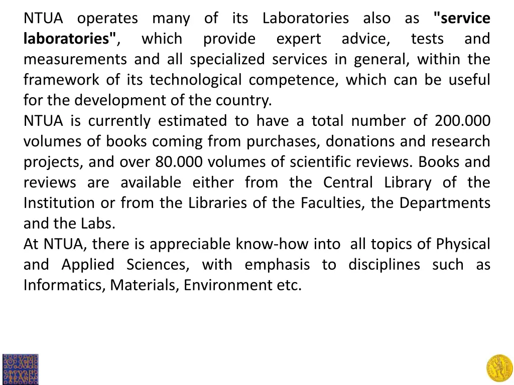 ntua operates many of its laboratories also