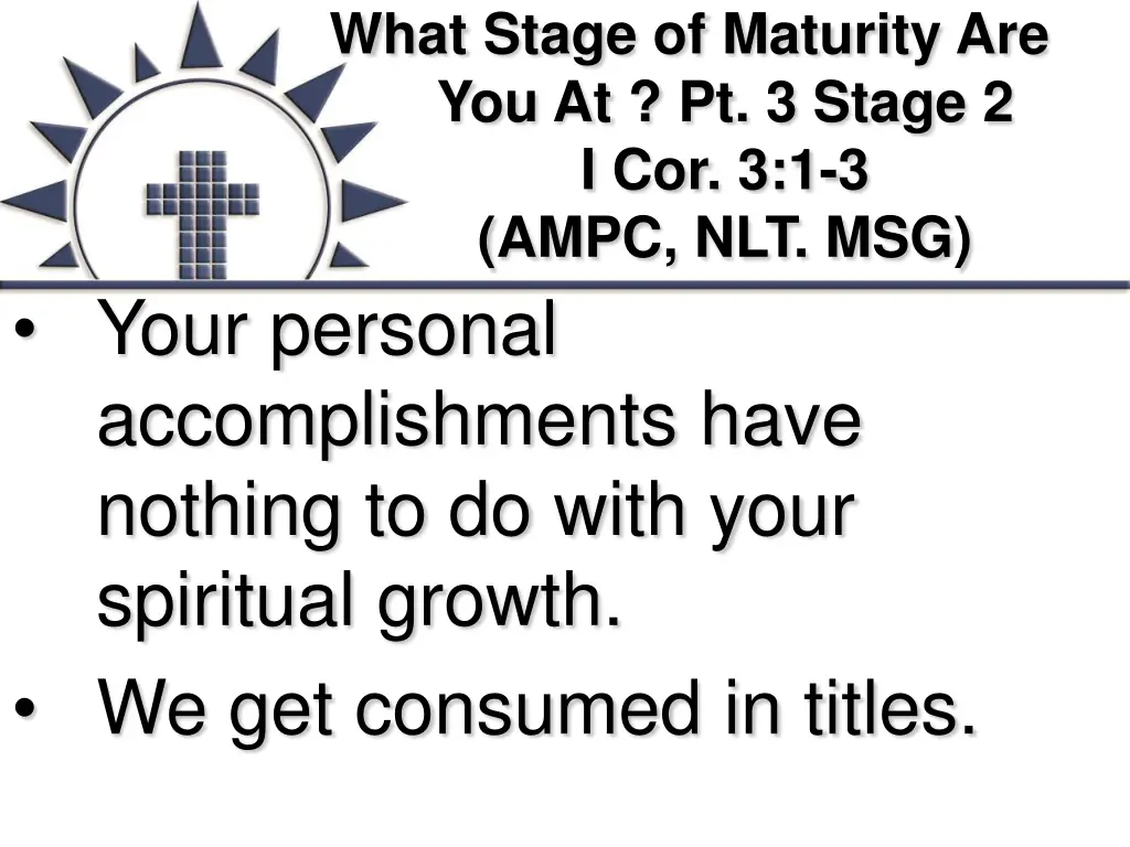 what stage of maturity are you at pt 3 stage 1