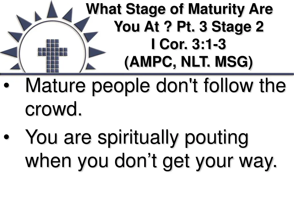 what stage of maturity are you at pt 3 stage 3