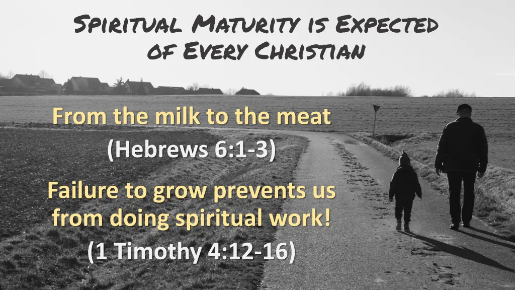 spiritual maturity is expected of every christian