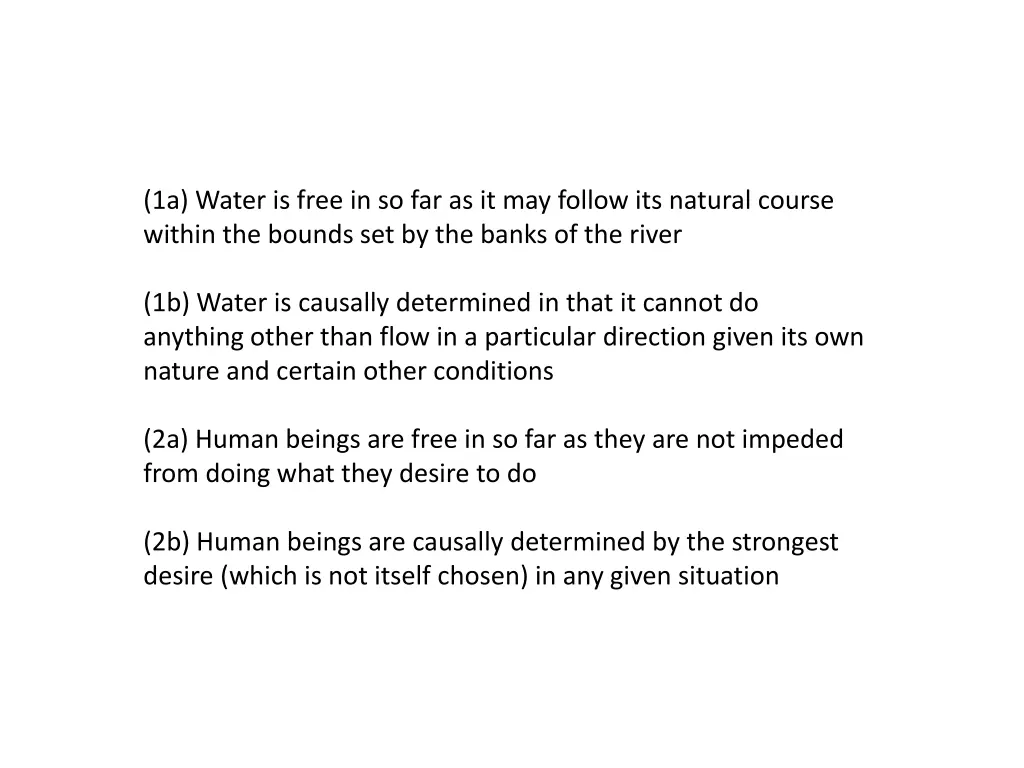 1a water is free in so far as it may follow