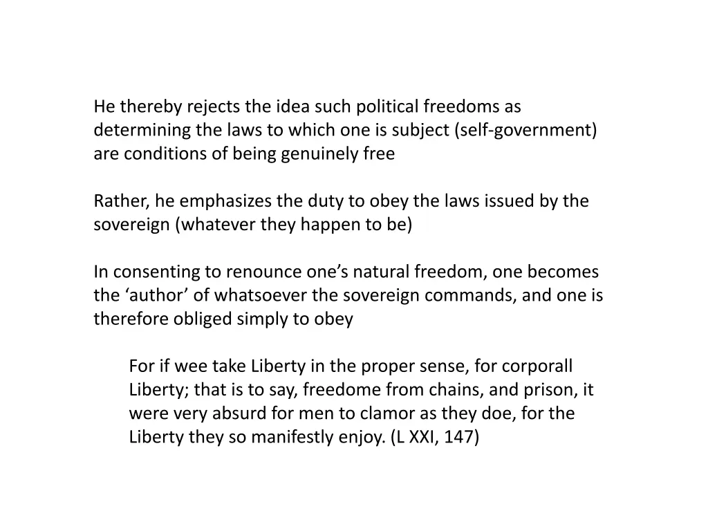 he thereby rejects the idea such political