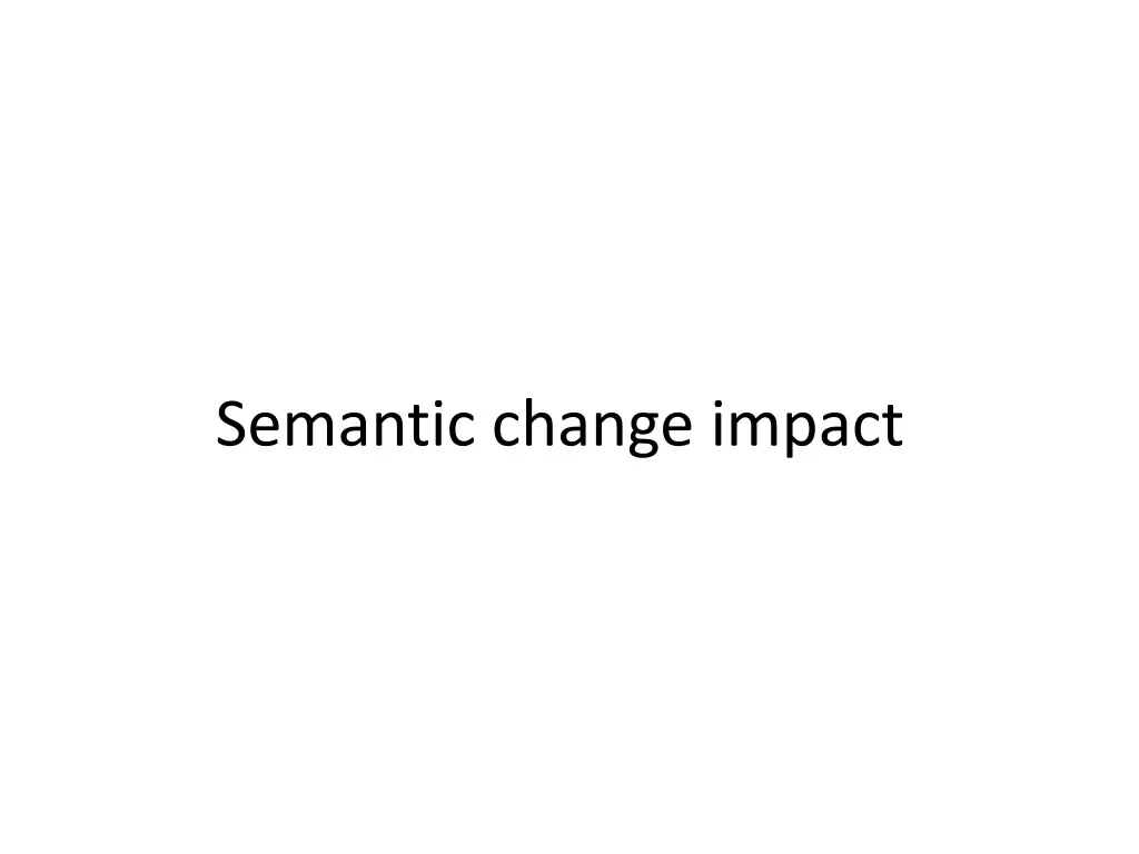 semantic change impact