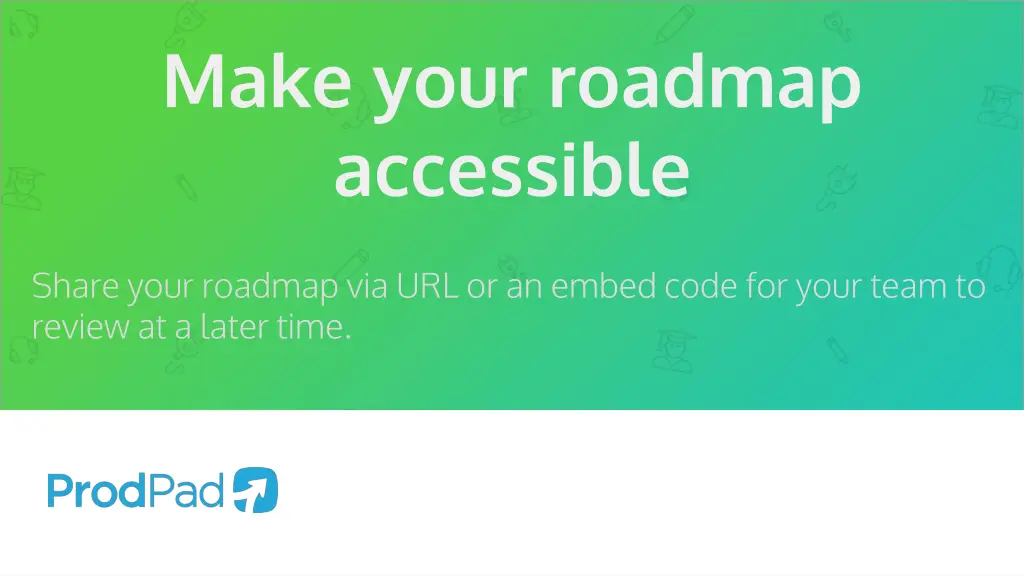 make your roadmap accessible