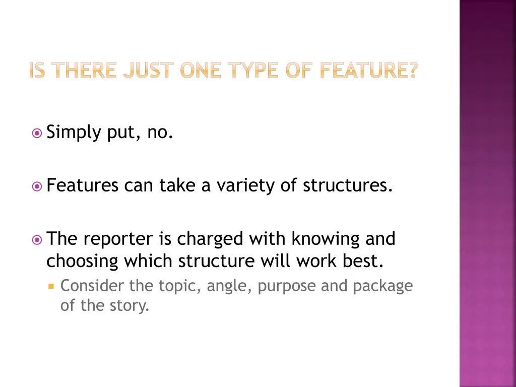 is there just one type of feature