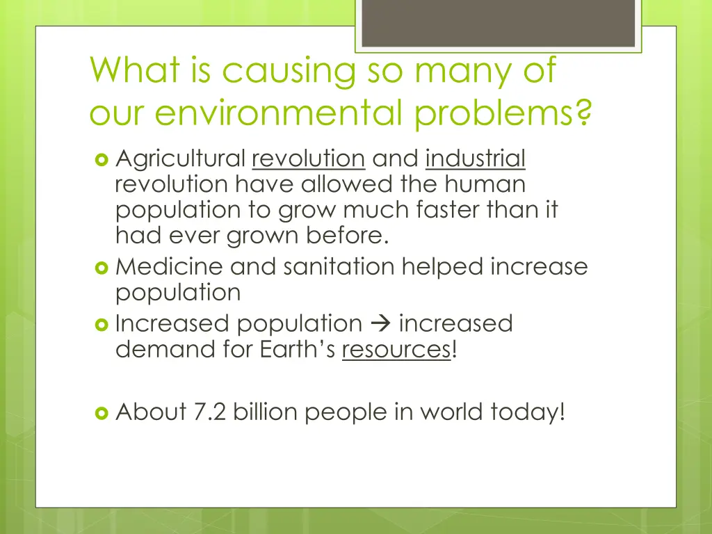 what is causing so many of our environmental