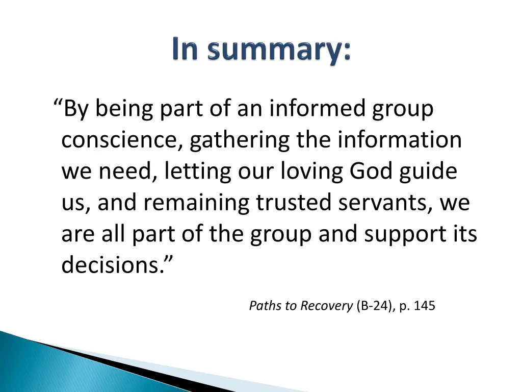 by being part of an informed group conscience
