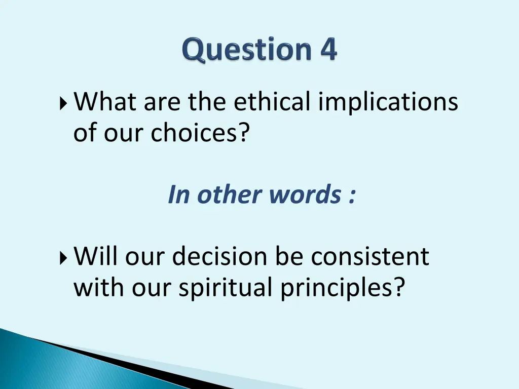 what are the ethical implications of our choices