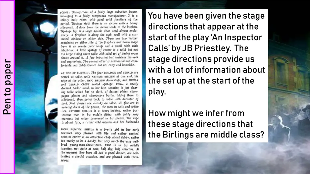 you have been given the stage directions that