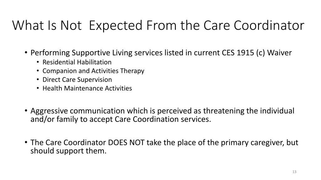 what is not expected from the care coordinator
