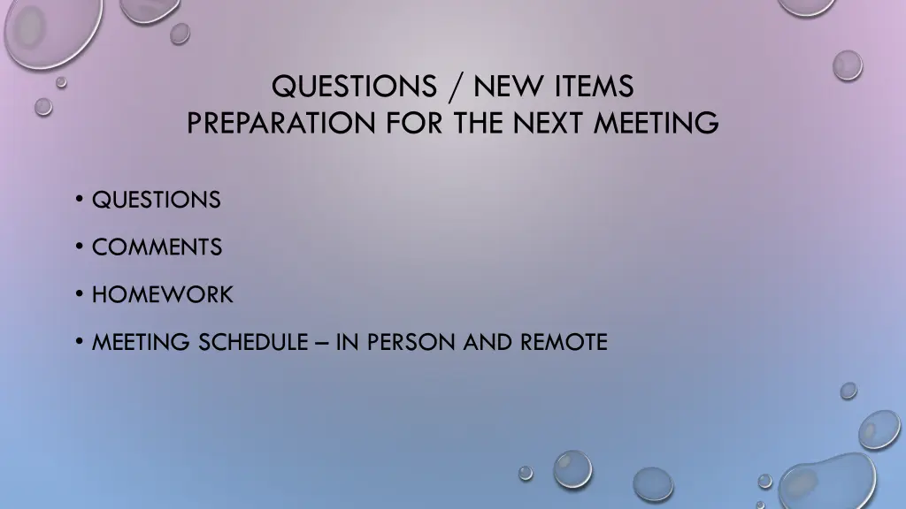 questions new items preparation for the next