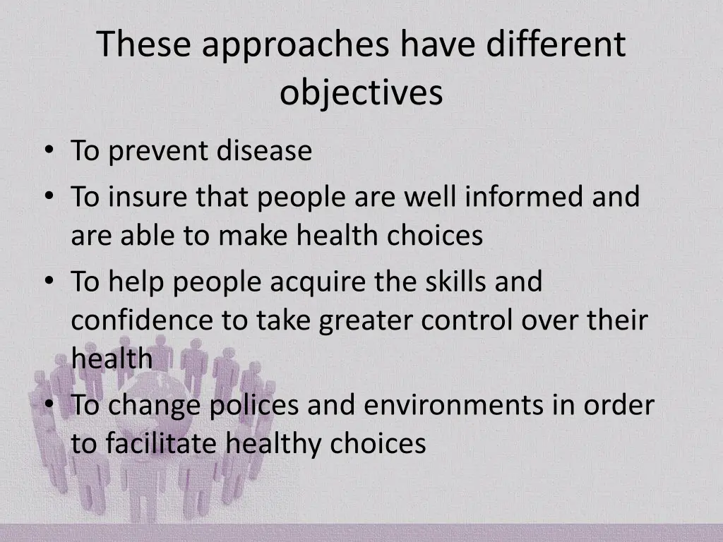 these approaches have different objectives