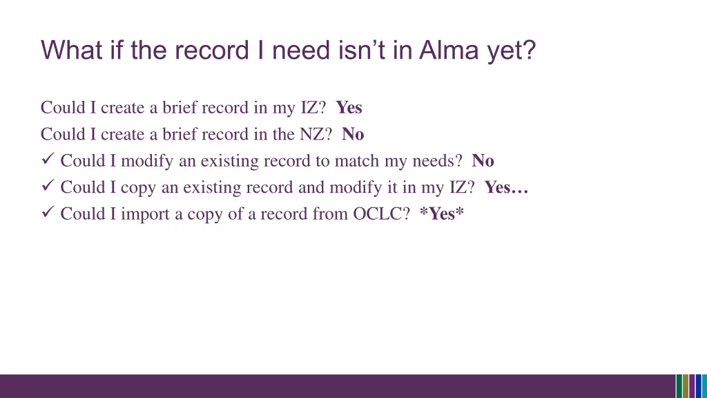 what if the record i need isn t in alma yet 1