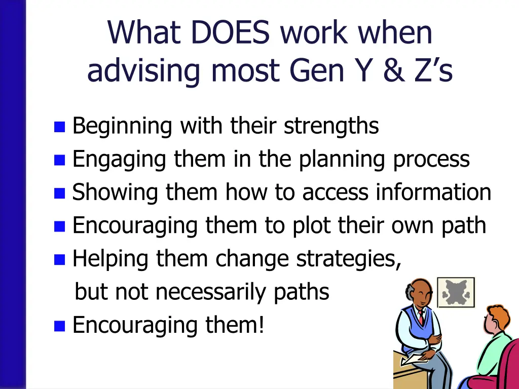what does work when advising most gen y z s
