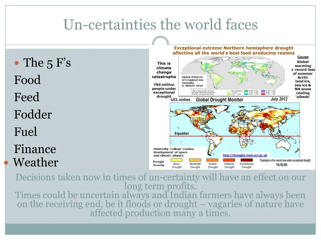 un certainties the world faces