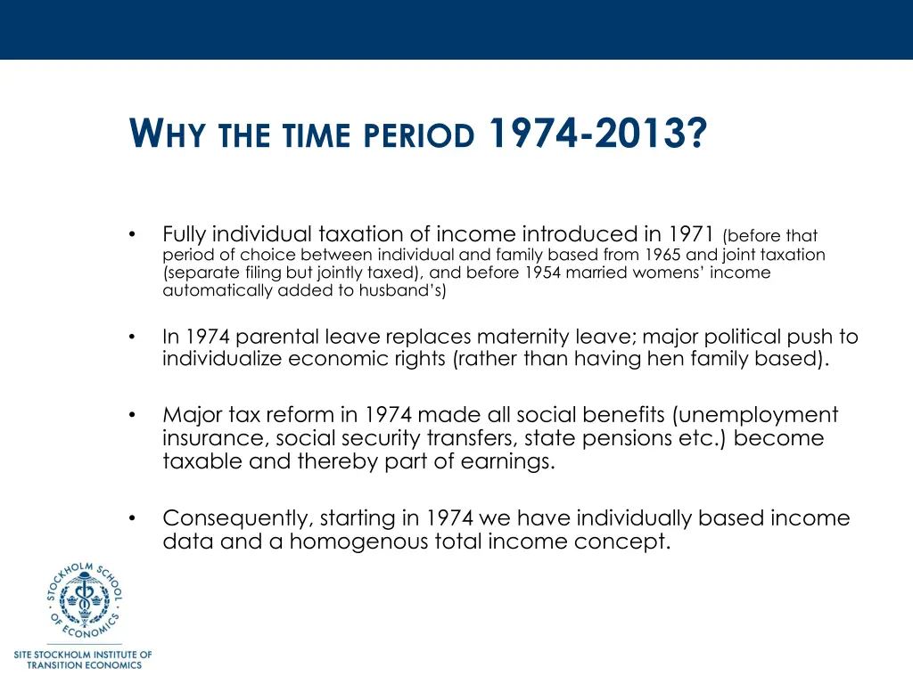 w hy the time period 1974 2013