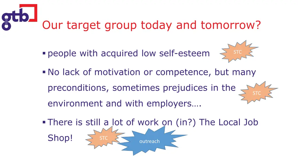 our target group today and tomorrow