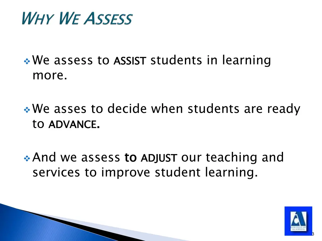 we assess to assist more