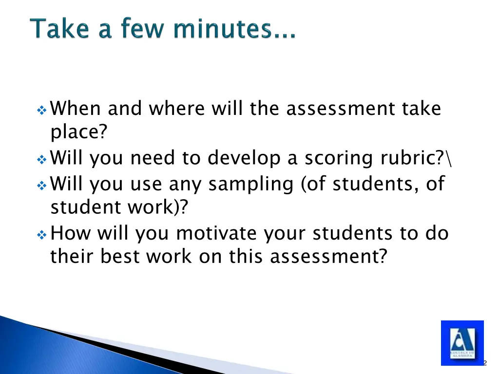 when and where will the assessment take place
