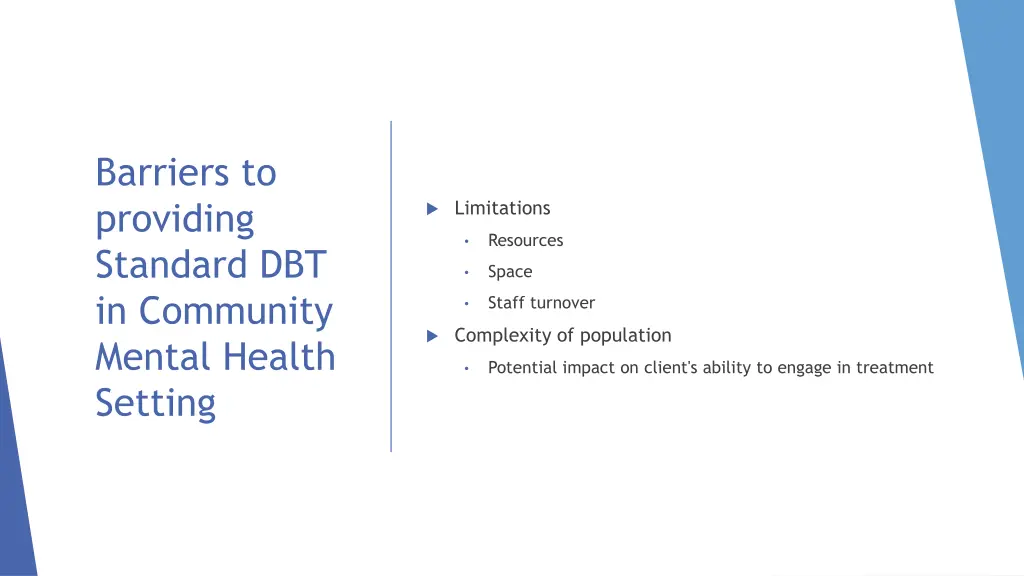 barriers to providing standard dbt in community