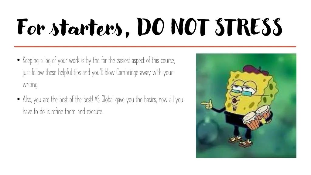 for starters do not stress