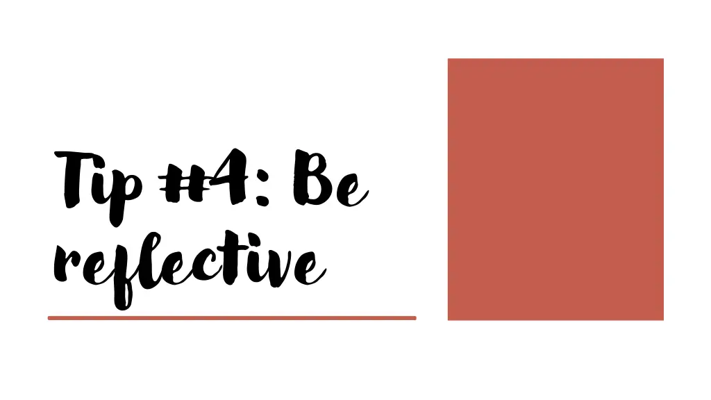 tip 4 be reflective