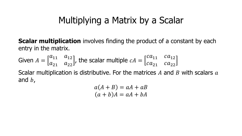 multiplying a matrix by a scalar