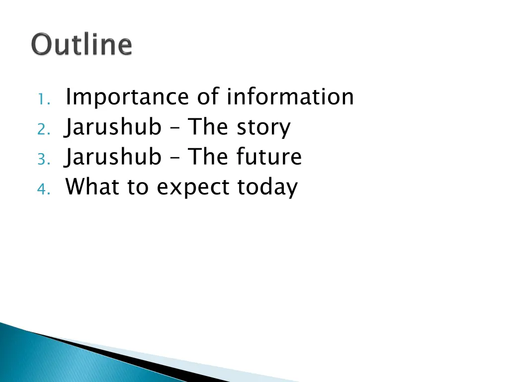 1 importance of information 2 jarushub the story