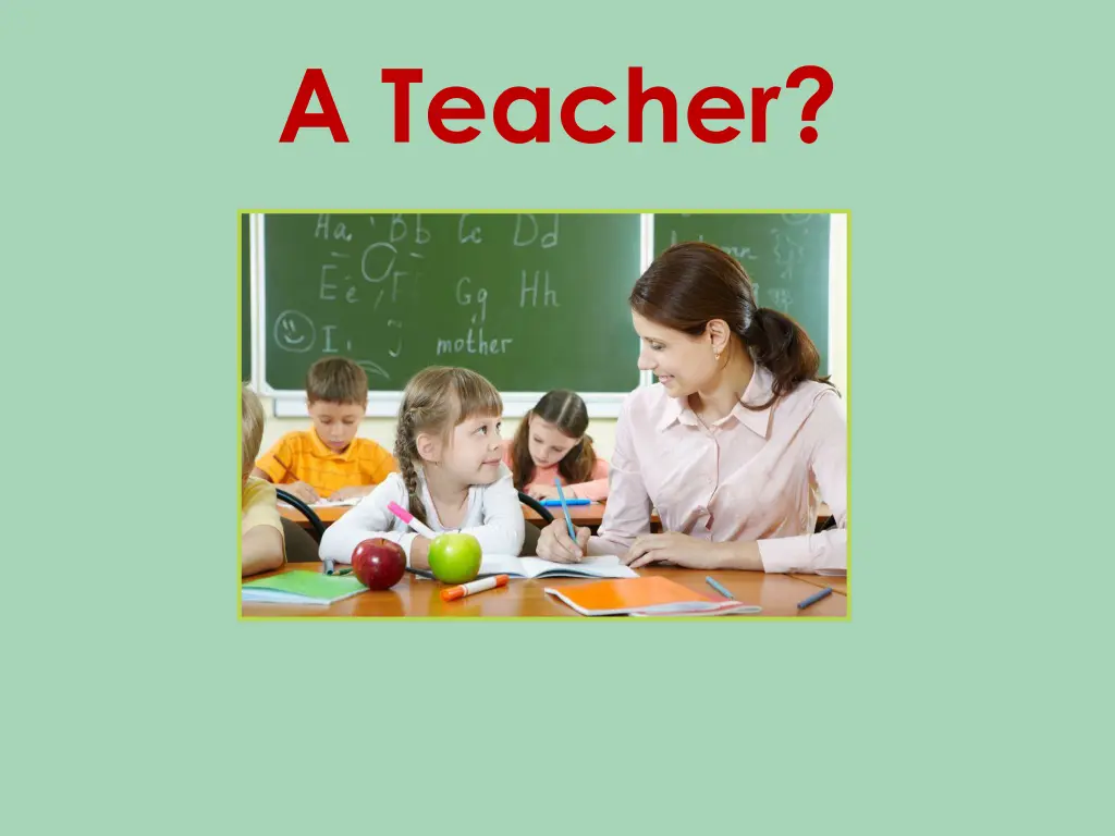 a teacher