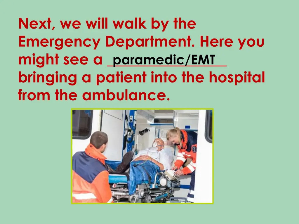 next we will walk by the emergency department