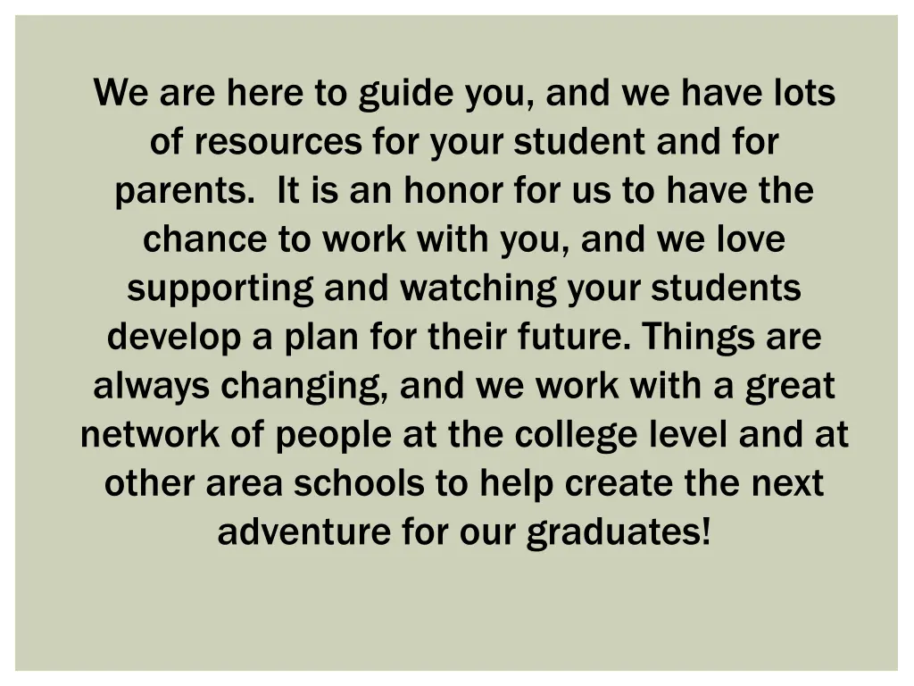 we are here to guide you and we have lots