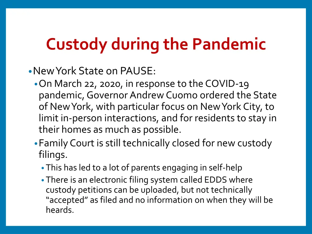 custody during the pandemic