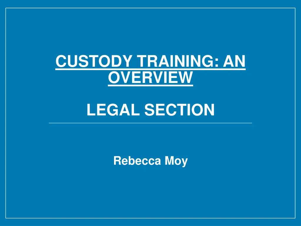 custody training an overview