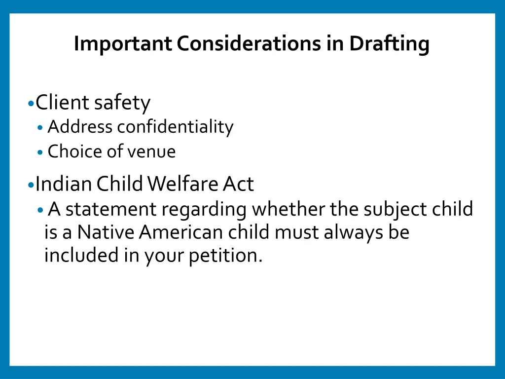 important considerations in drafting