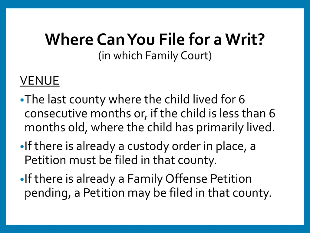 where can you file for a writ in which family