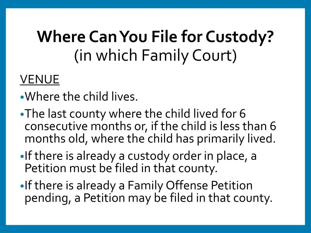 where can you file for custody in which family