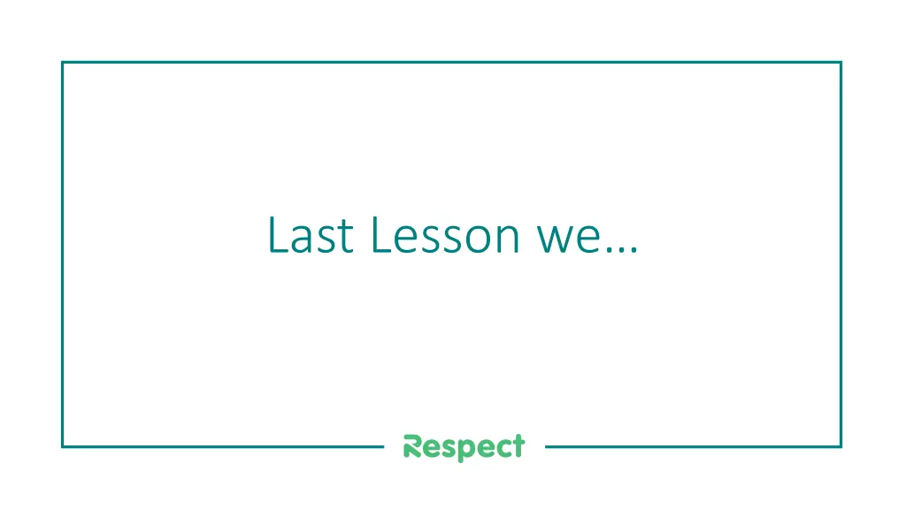 last lesson we