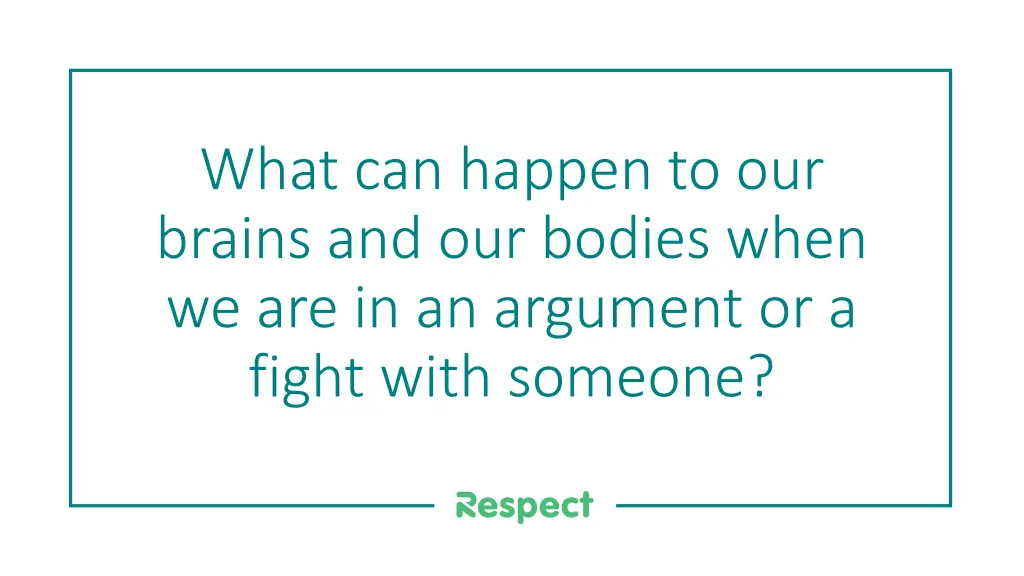 what can happen to our brains and our bodies when