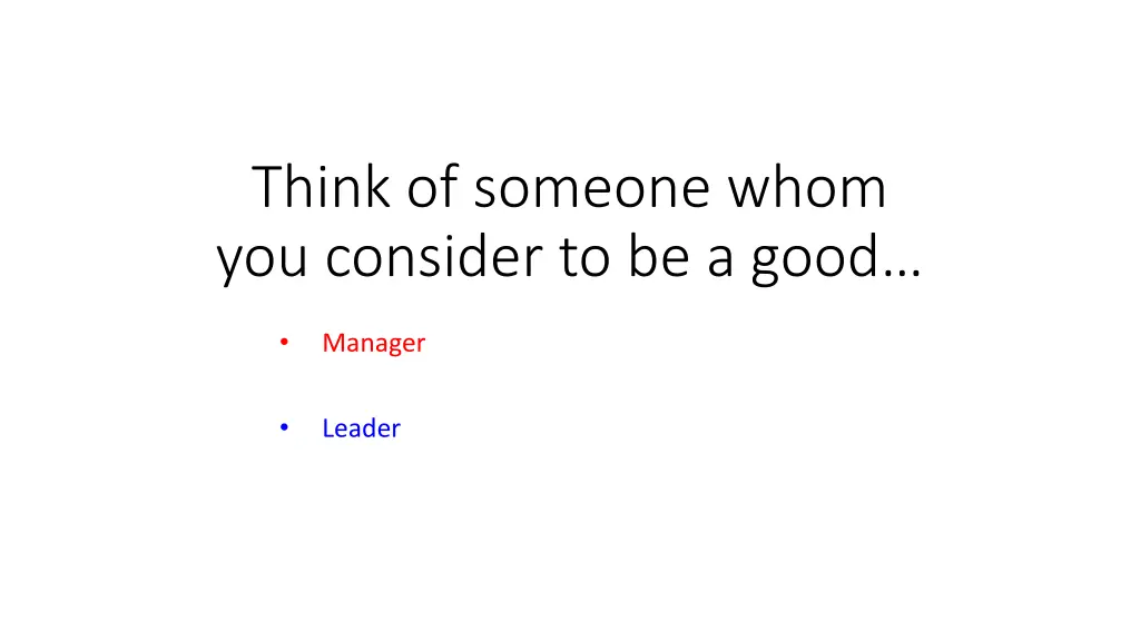think of someone whom you consider to be a good