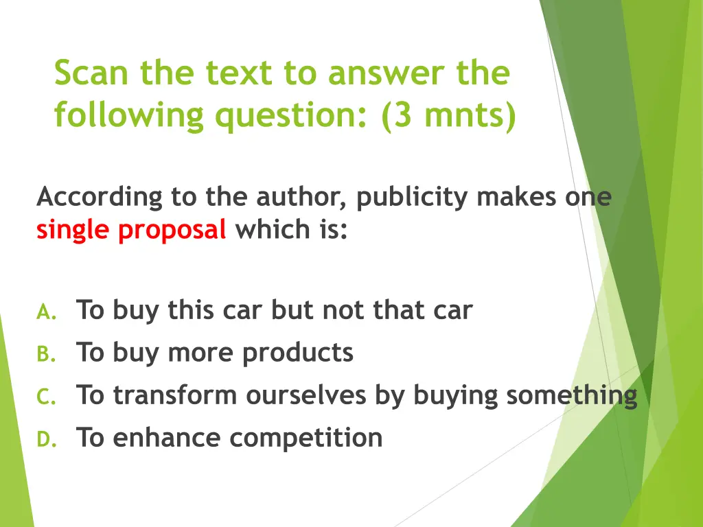 scan the text to answer the following question 1