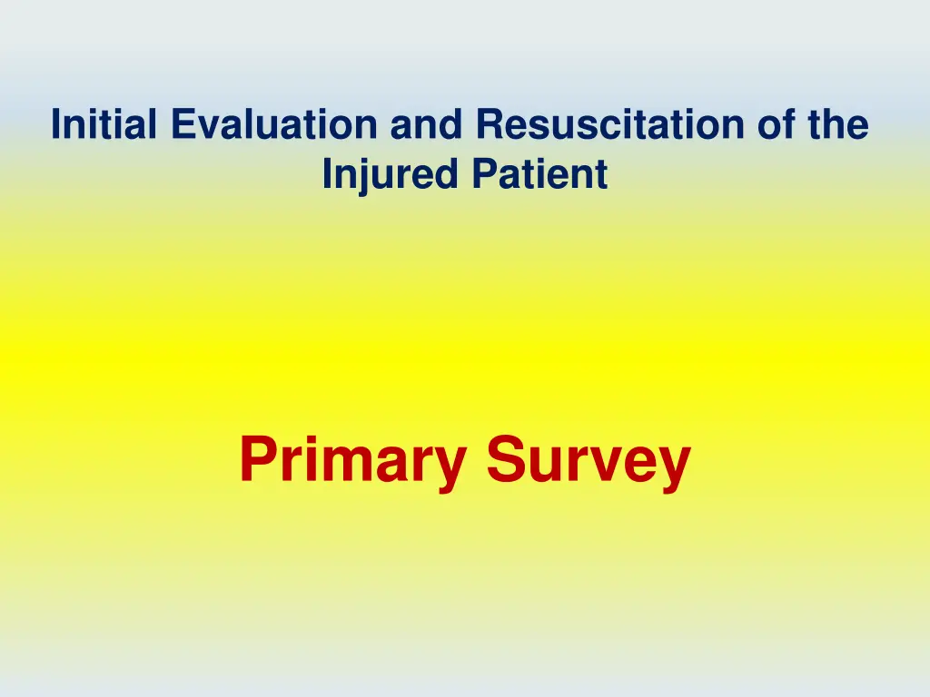 initial evaluation and resuscitation