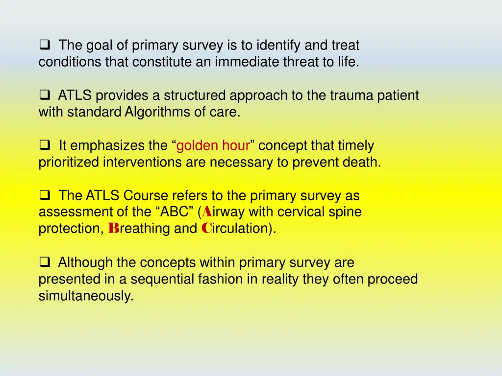the goal of primary survey is to identify